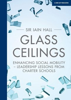 Cover Glass Ceilings: Enchancing social mobility - leadership lessons from charter schools (eBook, ePUB)