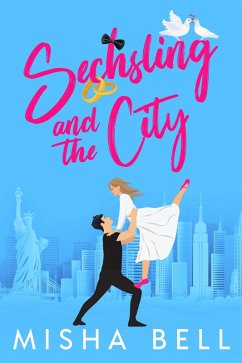 Sechsling and the City (eBook, ePUB) - Bell, Misha