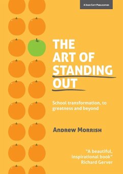 The Art of Standing Out: Transforming Your School to Outstanding ... and Beyond (eBook, ePUB) - Morrish, Andrew