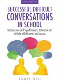 Successful Difficult Conversations: Improve your team's performance, behaviour and attitude with kindness and success (eBook, ePUB)