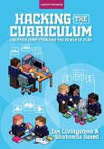 Hacking the Curriculum: How Digital Skills Can Save Us from the Robots (eBook, ePUB)