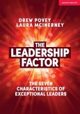 The Leadership Factor: The 7 characteristics of exceptional leaders (eBook, ePUB) The Leadership Factor: The 7 characteristics of exceptional leaders (eBook, ePUB)