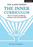 The Inner Curriculum: How to develop Wellbeing, Resilience & Self-leadership (eBook, ePUB)