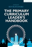 The Primary Curriculum Leader's Handbook (eBook, ePUB) The Primary Curriculum Leader's Handbook (eBook, ePUB)