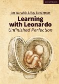 Learning With Leonardo: Unfinished Perfection: Making children cleverer: what does Da Vinci tell us? (eBook, ePUB)
