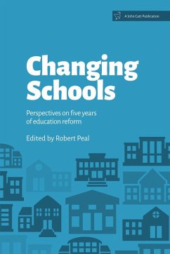 Changing Schools: Perspectives on Five Years of Education Reform (eBook, ePUB) - Peal, Robert