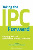 Taking the IPC Forward: Engaging with the International Primary Curriculum (eBook, ePUB)