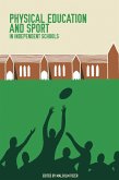 Physical Education and Sport in Independent Schools (eBook, ePUB)