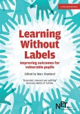 Learning Without Labels: Improving Outcomes for Vulnerable Pupils (eBook, ePUB)