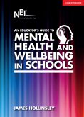 An Educator's Guide to Mental Health and Wellbeing in Schools (eBook, ePUB)