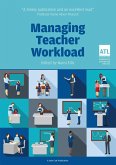 Managing Teacher Workload: A Whole-School Approach to Finding the Balance (eBook, ePUB) Managing Teacher Workload: A Whole-School Approach to Finding the Balance (eBook, ePUB)