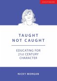 Taught Not Caught: Educating for 21st Century Character (eBook, ePUB)