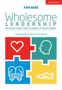 Wholesome Leadership: Being authentic in self, school and system (eBook, ePUB) - Rees, Tom