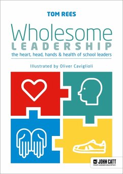 Wholesome Leadership: Being authentic in self, school and system (eBook, ePUB) - Rees, Tom