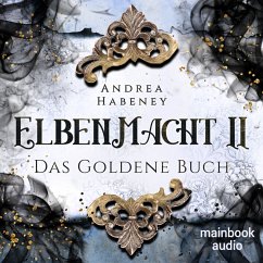 Elbenmacht 2: Das Goldene Buch (MP3-Download) - Habeney, Andrea