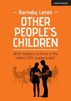 Other People's Children: What happens to those in the bottom 50% academically? (eBook, ePUB) - Lenon, Barnaby