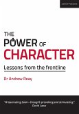 The Power of Character: Lessons from the frontline (eBook, ePUB)