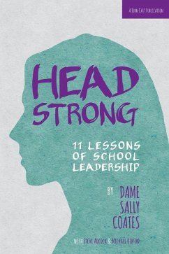 Headstrong: 11 Lessons of School Leadership (eBook, ePUB) - Coates, Dame Sally