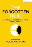 The Forgotten Third: Do one third have to fail for two thirds to succeed? (eBook, ePUB)