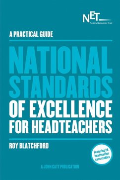 A Practical Guide: The National Standards of Excellence for Headteachers (eBook, ePUB) - Blatchford, Roy