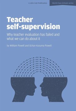 Cover Teacher Self-Supervision: Why Teacher Evaluation Has Failed and What We Can Do About it (eBook, ePUB)