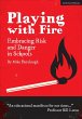 Playing with Fire: Embracing Risk and... - Bild 1