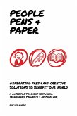 People, Pens and Paper: Fresh Ideas for Schools to Teach the Creative Process (eBook, ePUB)