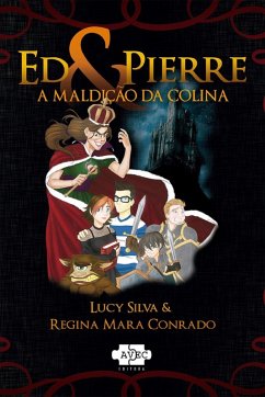 Ed & Pierre: a maldição da colina (eBook, ePUB) - Silva, Lucy; Conrado, Regina Mara