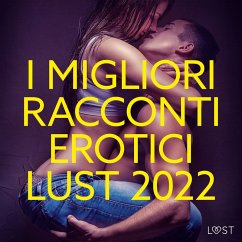 I migliori racconti erotici LUST 2022 (MP3-Download) - authors, LUST