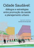 Cidade Saudável: diálogos e estratégias entre promoção da saúde e planejamento urbano (eBook, ePUB)
