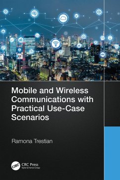 Mobile and Wireless Communications with Practical Use-Case Scenarios (eBook, ePUB) - Trestian, Ramona