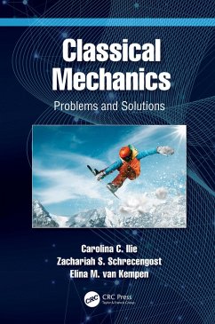 Classical Mechanics (eBook, ePUB) - Ilie, Carolina C.; Schrecengost, Zachariah S.; Kempen, Elina M. van