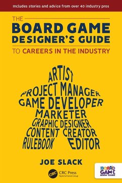 The Board Game Designer's Guide to Careers in the Industry (eBook, ePUB) - Slack, Joe