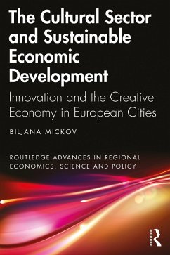 The Cultural Sector and Sustainable Economic Development (eBook, PDF) Cover The Cultural Sector and Sustainable Economic Development (eBook, PDF)