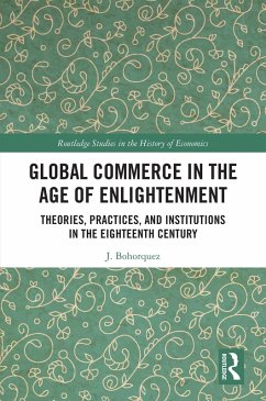 Global Commerce in the Age of Enlightenment (eBook, ePUB) - Bohorquez, J.