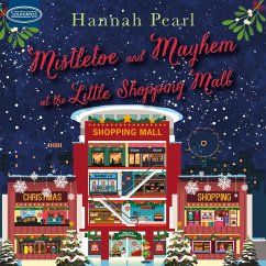 Mistletoe and Mayhem at the Little Shopping Mall (MP3-Download) - Pearl, Hannah