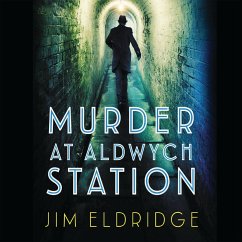 Murder at Aldwych Station (MP3-Download) - Eldridge, Jim