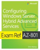 Exam Ref AZ-801 Configuring Windows Server Hybrid Advanced Services (eBook, PDF)