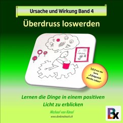 Ursache und Wirkung - Band 4: Überdruss loswerden (MP3-Download) - von Känel, Michael