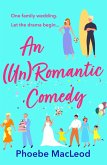 An Un Romantic Comedy (eBook, ePUB)