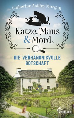 Die verhängnisvolle Botschaft / Katze, Maus und Mord Bd.2 (eBook, ePUB) - Morgan, Catherine Ashley