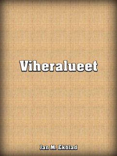 Viheralueet (eBook, ePUB) - Ekblad, Jan