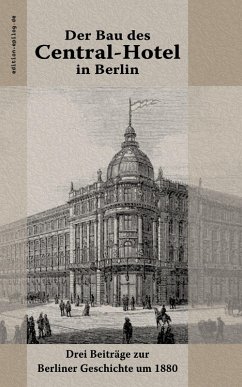 Der Bau des Central-Hotel in Berlin (eBook, ePUB)