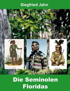 Die Seminolen Floridas (eBook, ePUB) - Jahn, Siegfried