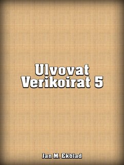 Ulvovat Verikoirat 5 (eBook, ePUB)