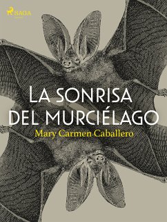 La sonrisa del murciélago (eBook, ePUB) - Caballero, Mary Carmen