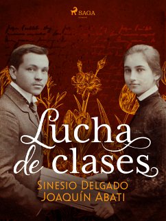 Lucha de clases (eBook, ePUB) - Abati, Joaquín; Delgado, Sinesio