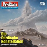 Die Gordische Konstellation / Perry Rhodan-Zyklus "Chaotarchen" Bd.3199 (MP3-Download)