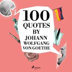 100 Quotes by Johann Wolfgang von Goethe (MP3-Download)