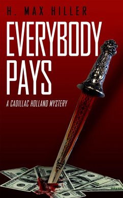 Everybody Pays (CADILLAC HOLLAND MYSTERIES, #6) (eBook, ePUB) - Hiller, H. Max